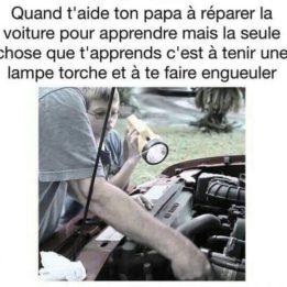 Quand t'aide ton papa à réparer la voiture