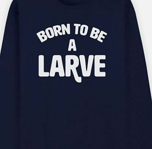 born to be a larve 