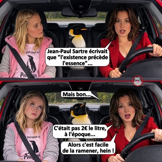 Image en deux parties à l'intérieur d'une voiture. En haut : jeune femme blonde en hoodie rose avec logo pingouin, un pingouin et une femme brune en veste rouge au volant avec bulle citant Sartre. En bas : même scène avec bulles de texte sur le prix de l'essence à l'époque.