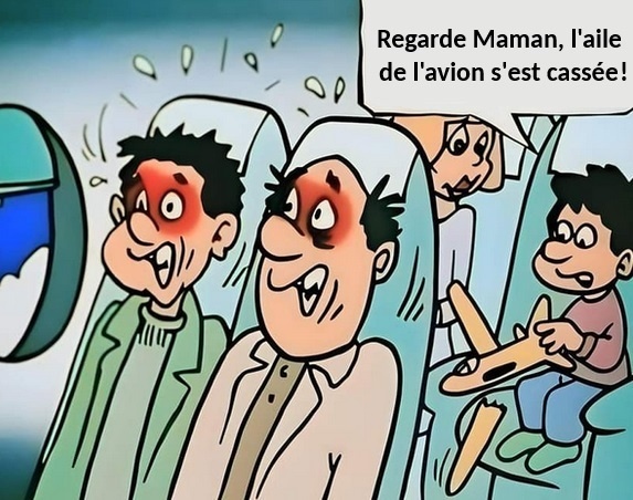 Cartoon d'un avion avec passagers. Un garçon tient un avion jouet en bois cassé. Bulle de texte : Regarde Maman, l'aile de l'avion s'est cassée !. Deux hommes aux yeux rouges et l'air choqué devant lui, une femme qui regarde par-dessus le siège.